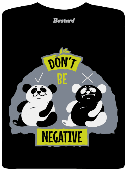 Don't be negative pánske tričko Black