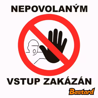 Nepovolaným vstup zakázaný