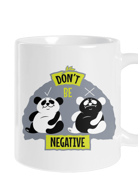 Don't be negative klasický hrnček White