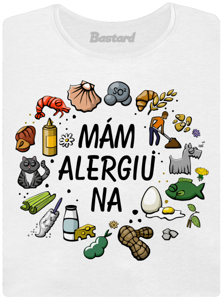 Mám alergiu na... + fix dámske tričko prémium White