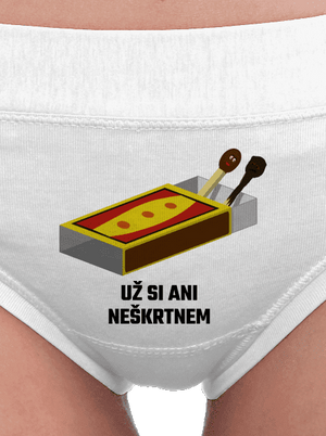 Už si neškrtnem dámske nohavičky White