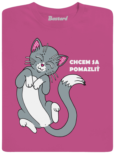 Chcem sa pomazliť detské tričko Fuchsia