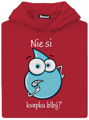 Nie si kvapku blbý detská mikina klokanka Fire Red