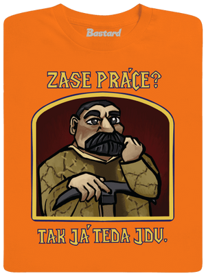 Zase práce? pánske tričko Orange
