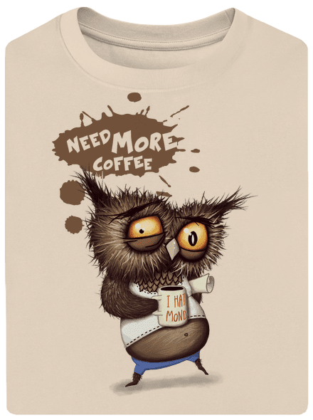 Need more coffee unisex tričko oversized Almond