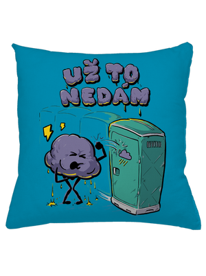 Už to nedám vankúš Blue Turquoise