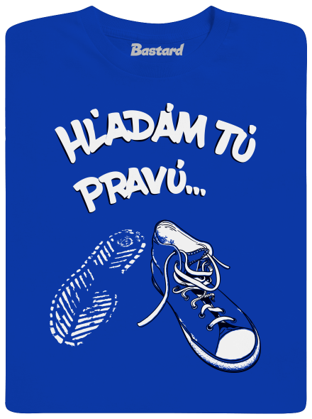 Hľadám tú pravú detské tričko Royal Blue