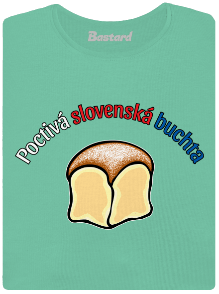 Poctivá buchta a klobása dámske tričko prémium Mint Mal