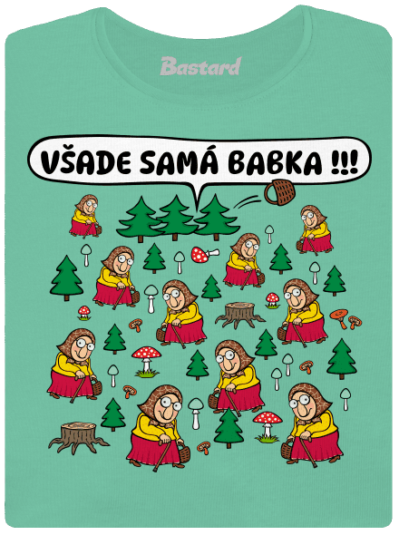 Všade samá babka dámske tričko prémium Mint Mal