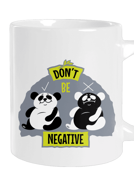 Don't be negative veľký hrnček White