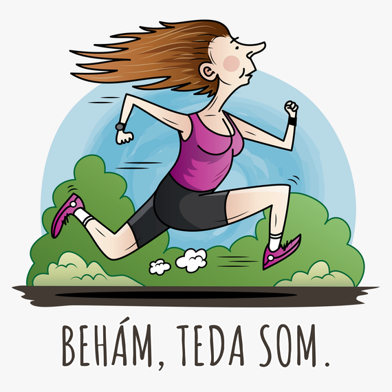 Behám, teda som