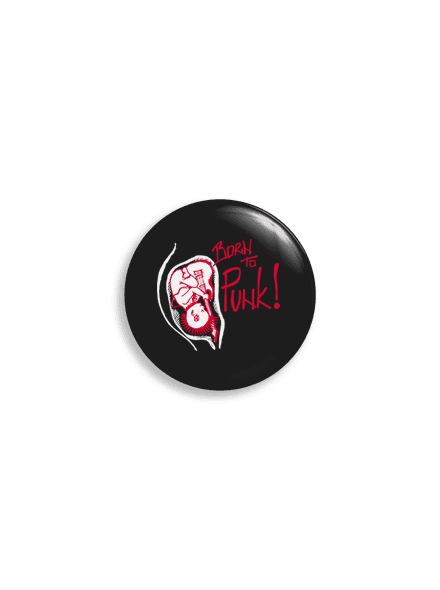 Born to punk placka 