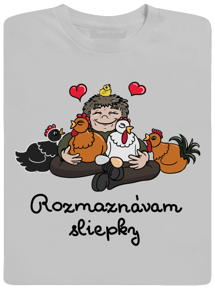 Rozmaznávam sliepky pánske tričko Pacific Grey