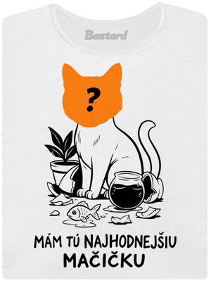 Mám najhodnejšiu mačičku dámske tričko White