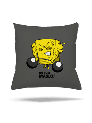 Nie som maslo vankúš Gray Pol