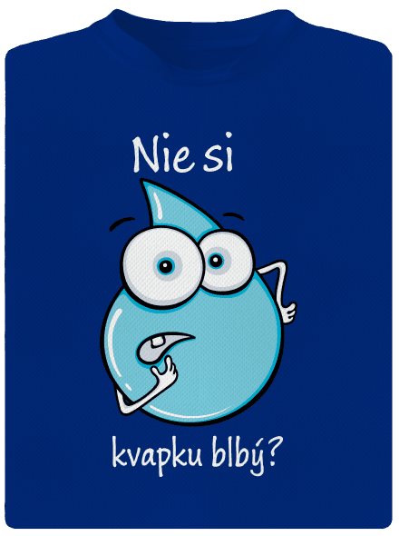 Nie si kvapku blbý pánske športové tričko Royal Blue Mal