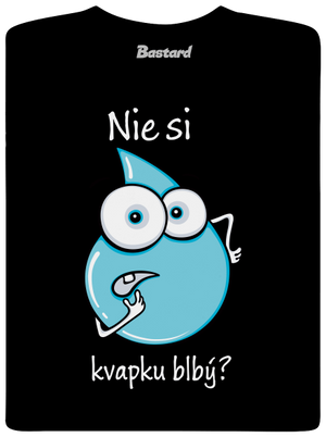 Nie si kvapku blbý detské tričko Black