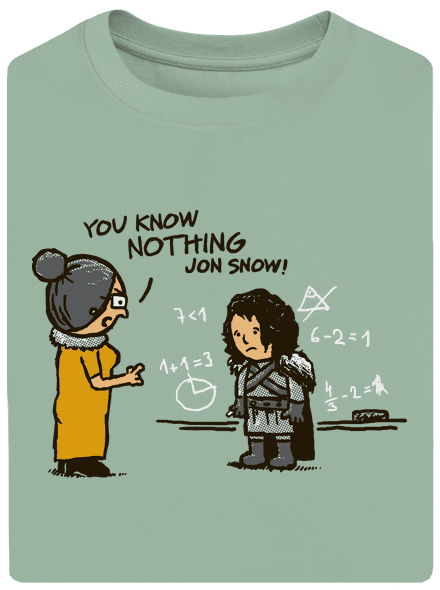You Know Nothing unisex tričko oversized Sage