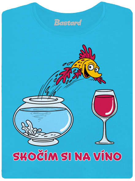 Skočím si na víno dámske tričko Blue Atol