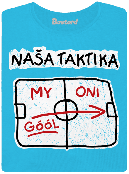 Naša taktika dámske tričko Blue Atol