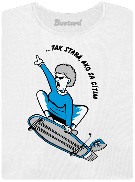 Starý, ako sa cítim dámske tričko White