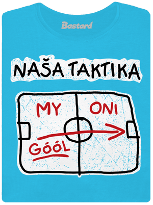 Naša taktika dámske tričko s lemom Blue Atol