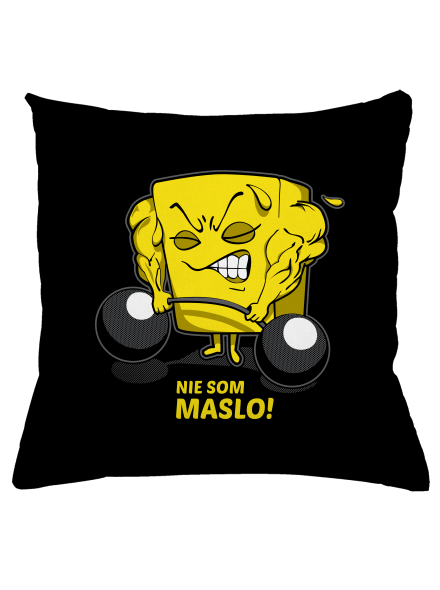 Nie som maslo vankúš Black