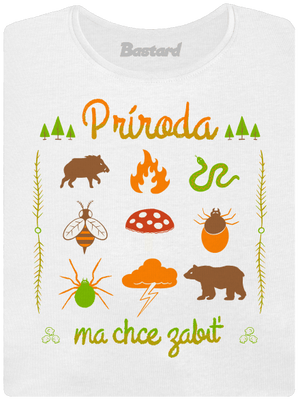 Príroda ma chce zabiť dámske tričko prémium White