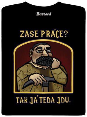 Zase práce? pánske tričko Black