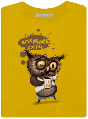 Need more coffee dámske tričko Yellow