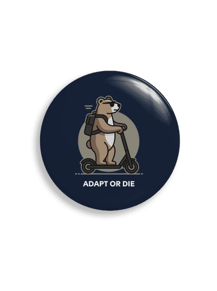 Adapt or die placka uni