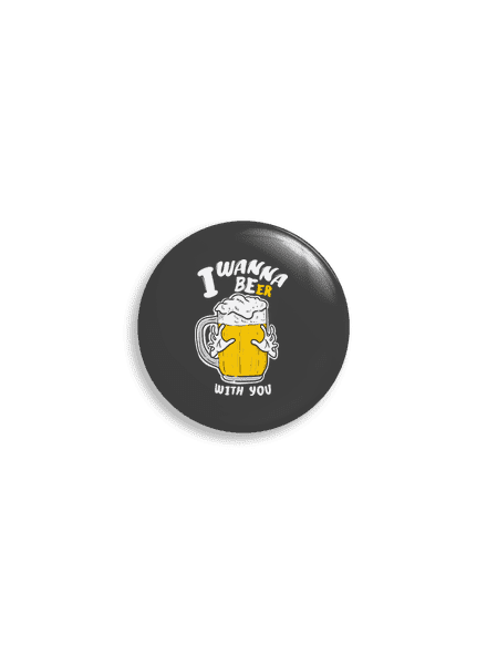 I wanna beer placka 