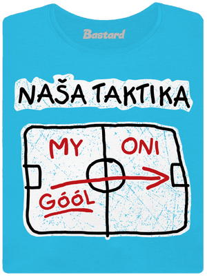 Naša taktika dámske tričko Blue Atol