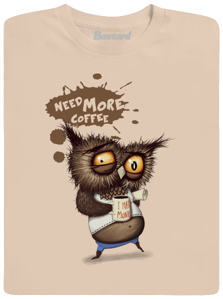 Need more coffee pánske tričko Sand