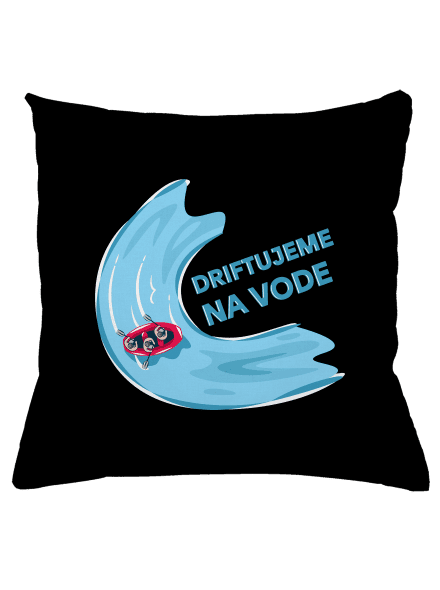 Driftujeme na vode vankúš Black