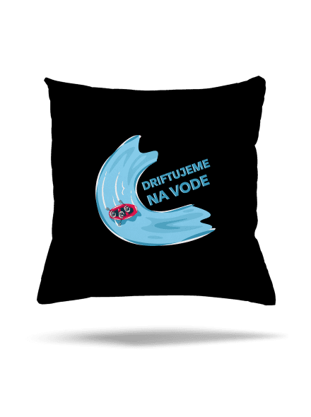Driftujeme na vode vankúš Black