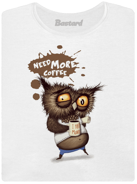 Need more coffee dámske tričko prémium White
