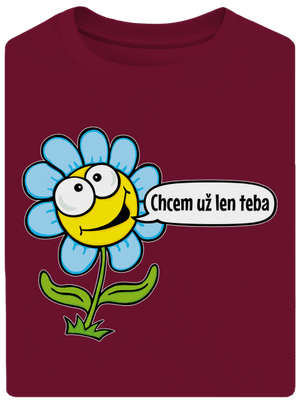 Chcem už len teba unisex tričko oversized Garnet