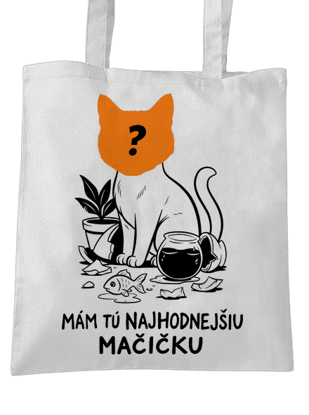 Mám najhodnejšiu mačičku taška White