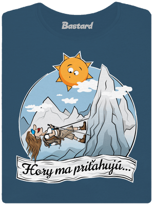 Hory ma priťahujú dámske tričko prémium Petrol Blue