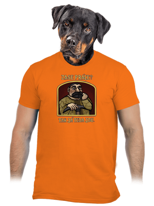 Zase práce? pánske tričko Orange