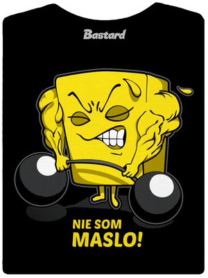 Nie som maslo dámske tričko Black