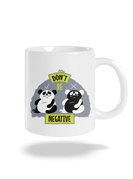 Don't be negative klasický hrnček White