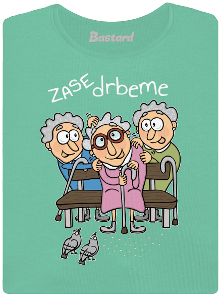 Zase drbeme dámske tričko prémium Mint Mal