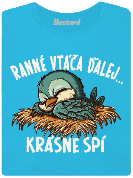 Ranné vtáča spí dámske tričko s lemom Blue Atol