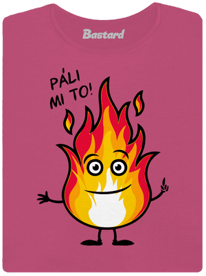 Páli mi to dámske tričko prémium Magenta