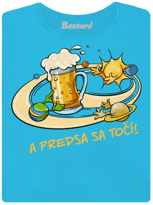 A predsa sa točí! dámske tričko Blue Atol