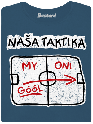 Naša taktika dámske tričko prémium Petrol Blue