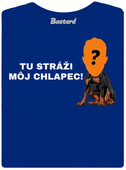 Tu strážim ja dámske tričko s lemom Royal Blue Mal