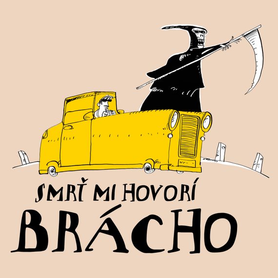 Smrť mi hovorí brácho.